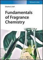 Fundamentals Of Fragrance Chemistry