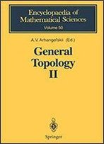 General Topology Ii: Compactness, Homologies Of General Spaces