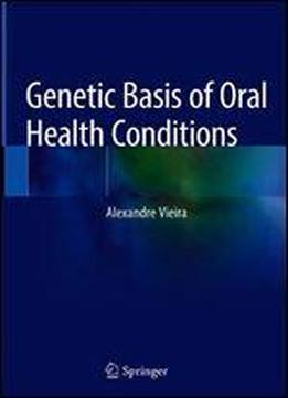 Genetic Basis Of Oral Health Conditions