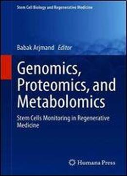Genomics, Proteomics And Metabolomics: Stem Cells Monitoring In Regenerative Medicine