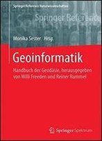 Geoinformatik: Handbuch Der Geodsie, Herausgegeben Von Willi Freeden Und Reiner Rummel