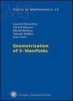Geometrisation Of 3-Manifolds (Ems Tracts In Mathematics)
