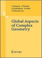 Global Aspects Of Complex Geometry