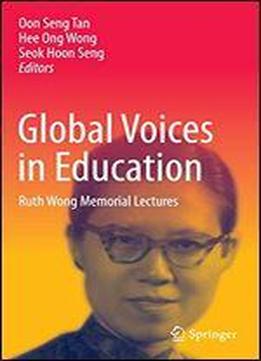 Global Voices In Education: Ruth Wong Memorial Lectures