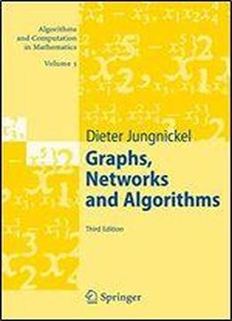 Graphs, Networks And Algorithms (algorithms And Computation In Mathematics)