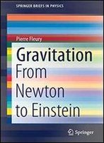 Gravitation: From Newton To Einstein