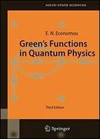 Green's Functions In Quantum Physics
