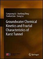 Groundwater Chemical Kinetics And Fractal Characteristics Of Karst Tunnel