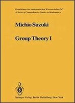 Group Theory I (Grundlehren Der Mathematischen Wissenschaften)