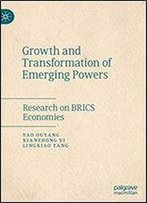 Growth And Transformation Of Emerging Powers: Research On Brics Economies