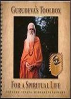 Gurudeva's Toolbox For A Spiritual Life