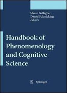 Handbook Of Phenomenology And Cognitive Science