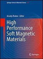 High Performance Soft Magnetic Materials (Springer Series In Materials Science Book 252)