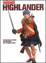 Highlander: Fearless Celtic Warriors (Military Illustrated Classic Soldiers)