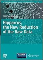 Hipparcos, The New Reduction Of The Raw Data