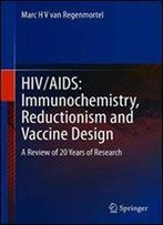 Hiv/Aids: Immunochemistry, Reductionism And Vaccine Design: A Review Of 20 Years Of Research