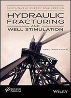 Hydraulic Fracturing And Well Stimulation