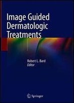 Image Guided Dermatologic Treatments