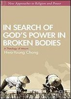 In Search Of God's Power In Broken Bodies: A Theology Of Maum