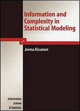 Information And Complexity In Statistical Modeling