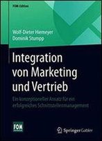 Integration Von Marketing Und Vertrieb: Ein Konzeptioneller Ansatz Fr Ein Erfolgreiches Schnittstellenmanagement