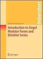 Introduction To Siegel Modular Forms And Dirichlet Series