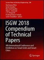 Isgw 2018 Compendium Of Technical Papers: 4th International Conference And Exhibition On Smart Grids And Smart Cities