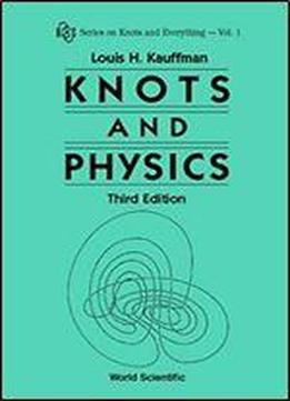 Knots And Physics (proceedings Of The Enea Workshops On Nonlinear Dynamics)
