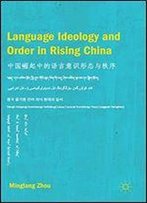 Language Ideology And Order In Rising China