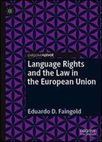 Language Rights And The Law In The European Union