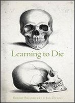 Learning To Die: Wisdom In The Age Of Climate Crisis