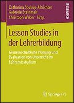 Lesson Studies In Der Lehrerbildung: Gemeinschaftliche Planung Und ...