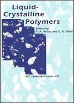 Liquid-Crystalline Polymers (Acs Symposium Series)