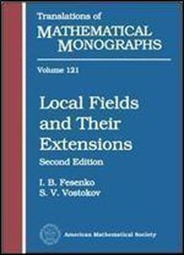 Local Fields And Their Extensions (translations Of Mathematical Monographs, Vol. 121)