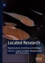Located Research: Regional Places, Transitions And Challenges
