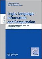 Logic, Language, Information And Computation: 15th International Workshop, Wollic 2008 Edinburgh, Uk, July 1-4, 2008, Proceedings