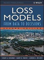 Loss Models: From Data To Decisions