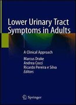 Lower Urinary Tract Symptoms In Adults: A Clinical Approach