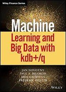 Machine Learning And Big Data With Kdb+/q