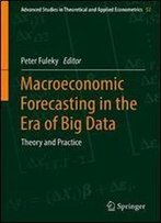Macroeconomic Forecasting In The Era Of Big Data: Theory And Practice