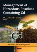 Management Of Hazardous Residues Containing Cd (Waste And Waste Management)