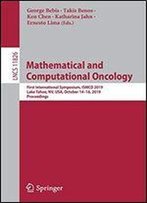 Mathematical And Computational Oncology: First International Symposium, Ismco 2019, Lake Tahoe, Nv, Usa, October 14-16, 2019, Proceedings (Lecture Notes In Computer Science)