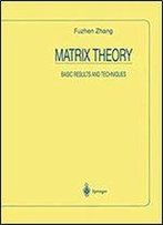 Matrix Theory: Basic Results And Techniques (Universitext)