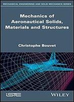 Mechanics Of Aeronautical Solids, Materials And Structures
