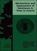 Mechanisms And Deployment Of Resistance In Trees To Insects