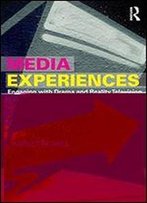 Media Experiences: Reality Tv Producers And Audiences
