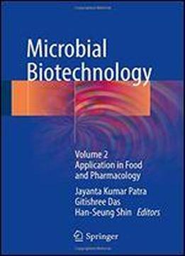 Microbial Biotechnology: Volume 2. Application In Food And Pharmacology