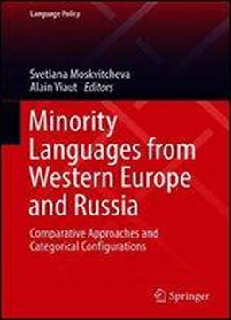 Minority Languages From Western Europe And Russia: Comparative Approaches And Categorical Configurations