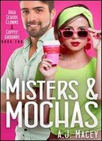 Misters & Mochas (High School Clowns & Coffee Grounds Book 2)