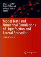 Model Tests And Numerical Simulations Of Liquefaction And Lateral Spreading: Leap-Ucd-2017